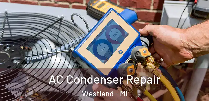 AC Condenser Repair Westland - MI