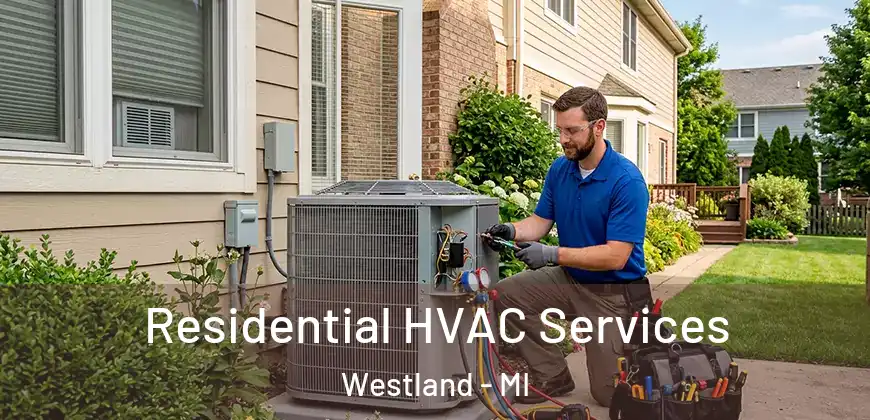  Residential HVAC Services Westland - MI